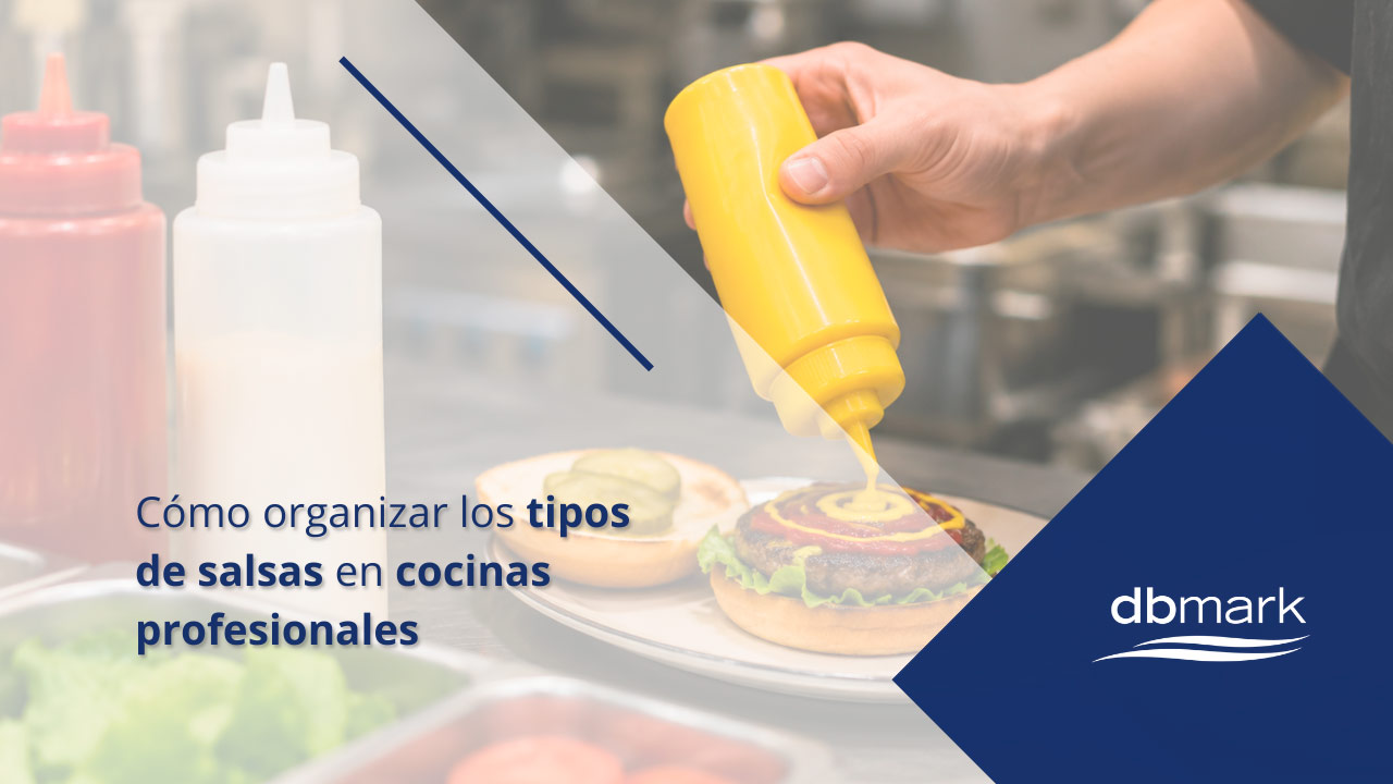 Cómo Organizar los Tipos de Salsas en Cocinas Profesionales