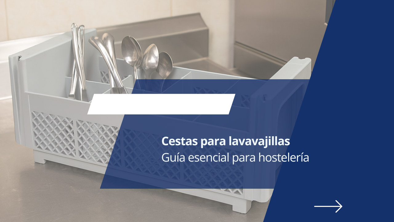 Cestas para Lavavajillas | Guía Esencial para Hostelería