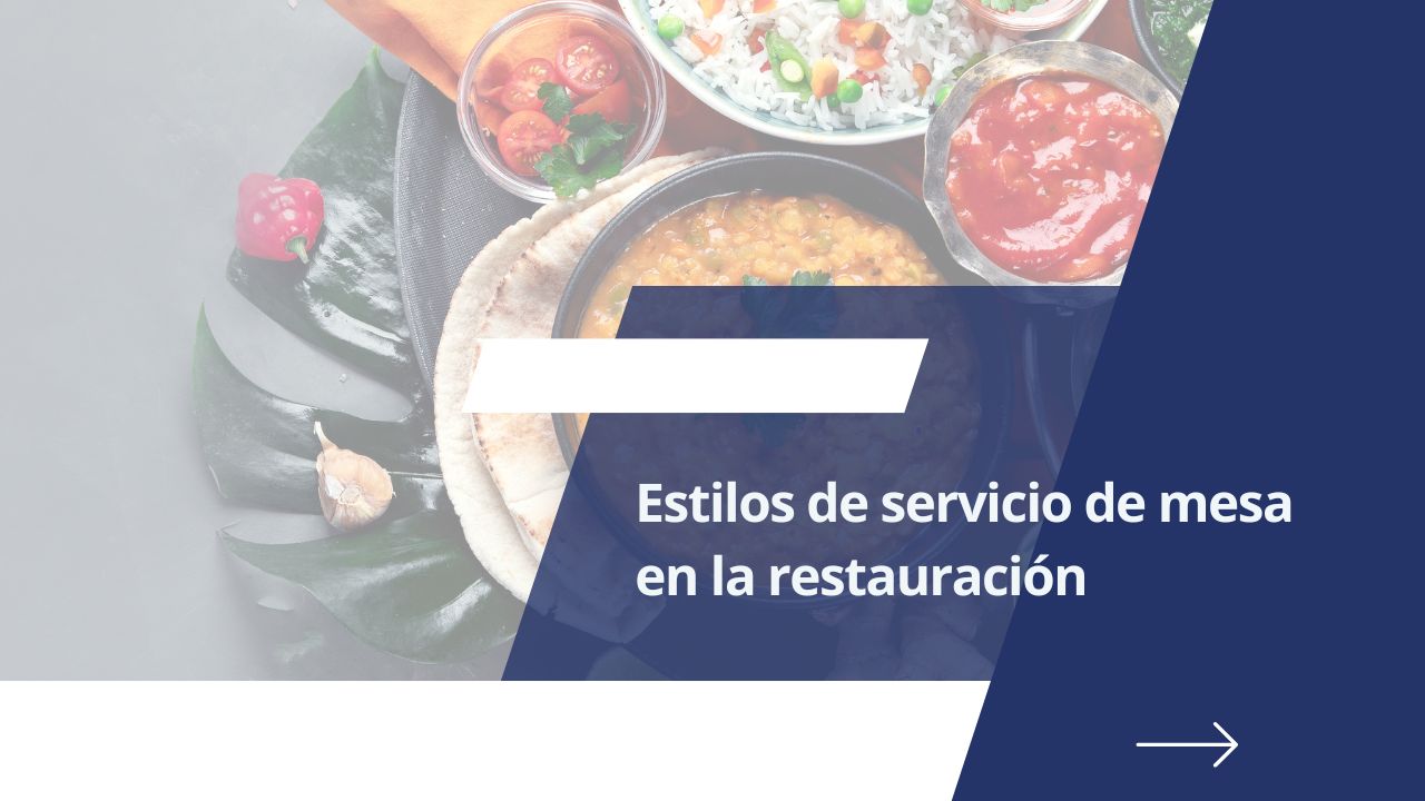 Estilos de servicio de mesa en la restauración