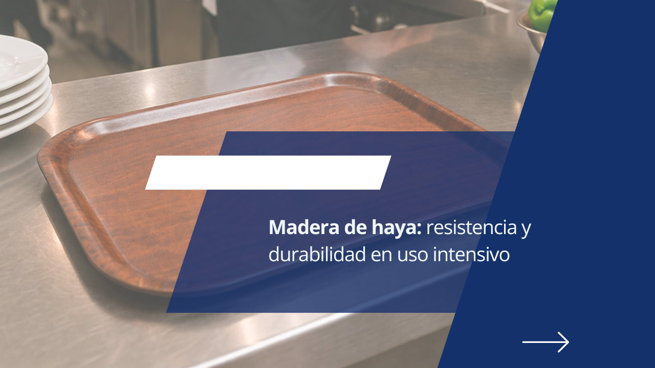 Madera de Haya | Resistencia y Durabilidad en Uso Intensivo