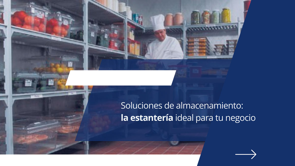 Soluciones de almacenamiento: la estantería ideal para tu negocio