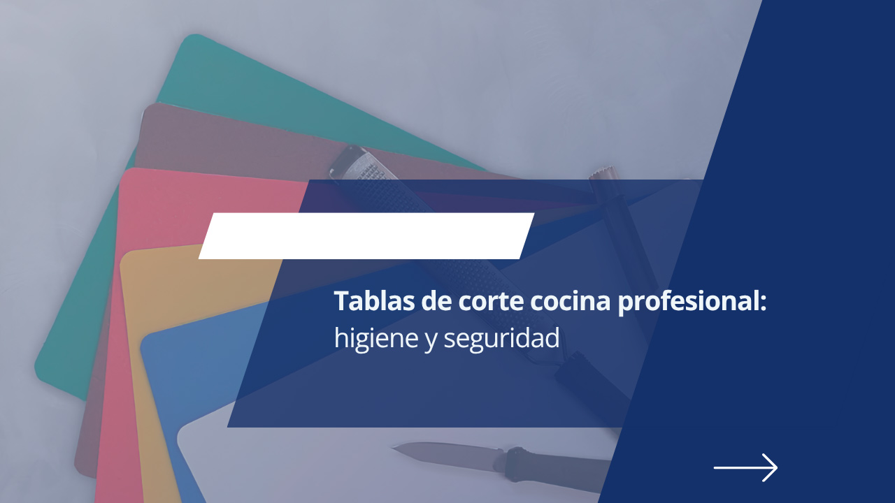 Tablas de Corte Cocina Profesional | Higiene y Seguridad