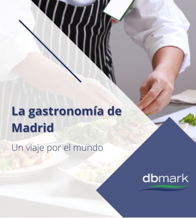 La gastronomía de Madrid, un viaje por el mundo La gastronomía de Madrid, un viaje por el mundo