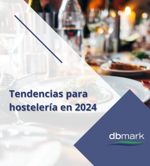 Tendencias para hostelería en 2024