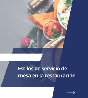 Estilos de servicios de mesa en la restauración