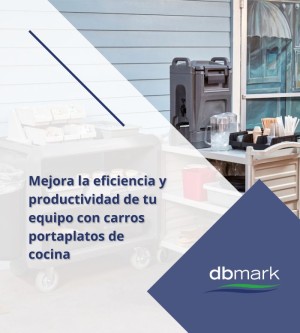 Mejora la eficiencia y productividad de tu equipo con carros portaplatos de cocina 