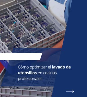 Cómo optimizar el lavado de utensilios en cocinas profesionales