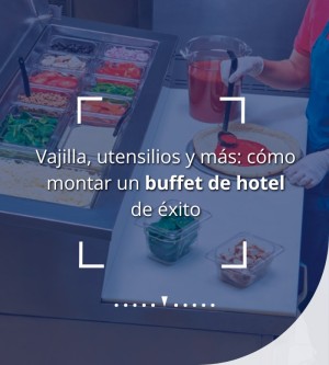 Vajilla, Utensilios y Más | Cómo Montar un Buffet de Hotel de Éxito