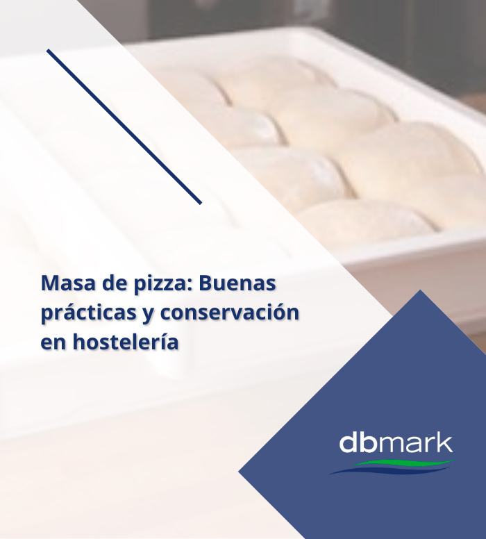 Masa de Pizza | Buenas Prácticas y Conservación en Hostelería