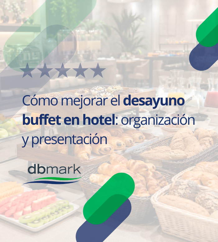 Cómo Mejorar el Desayuno Buffet en Hotel | Organización y Presentación
